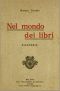 [Gutenberg 64240] • Nel mondo dei libri · bizzarrie